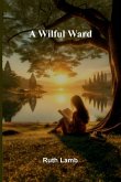A wilful ward