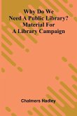 Why do we need a public library? Material for a library campaign Why do we need a public library? Material for a library campaign