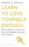 Learn to Love Yourself Enough Learn to Love Yourself Enough