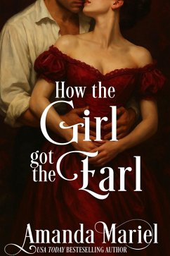 Cover How the Girl got the Earl (Courting Kisses and Chaos, #1) (eBook, ePUB)