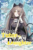 Private Tutor to the Duke's Daughter: Volume 18 (eBook, ePUB)