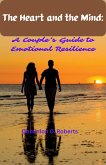 The Heart and the Mind: A Couple's Guide To Emotional Resilience (eBook, ePUB)