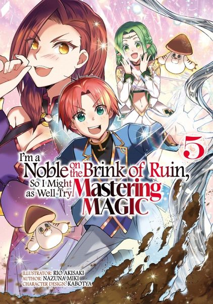 I'm a Noble on the Brink of Ruin, So I Might as Well Try Mastering Magic (Manga): Volume 5 (eBook, ePUB) I'm a Noble on the Brink of Ruin, So I Might as Well Try Mastering Magic (Manga): Volume 5 (eBook, ePUB)