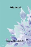 Why Joan? Why Joan?