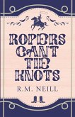 Ropers Can't Tie Knots Alternate Paperback Ropers Can't Tie Knots Alternate Paperback