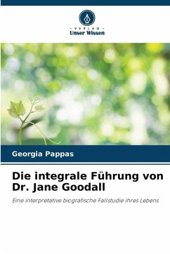 Die integrale Führung von Dr. Jane Goodall - Pappas, Georgia