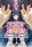 The Reincarnation of the Strongest Exorcist in Another World: Volume 6 (eBook, ePUB)