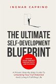 The ultimate self-development blueprint Master your mindset, productivity and success
