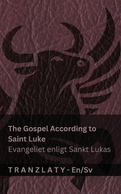 Cover The Gospel According to Saint Luke / Evangeliet enligt Sankt Lukas (The Bible / Bibeln)