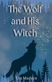 The Wolf and His Witch The Wolf and His Witch