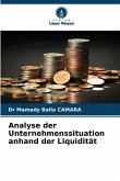 Analyse der Unternehmenssituation anhand der Liquidität