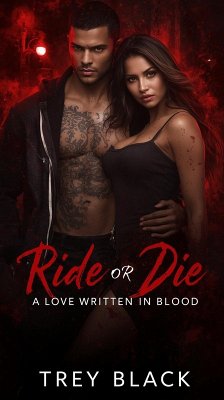 Ride or Die: A Love Written in Blood (eBook, ePUB) - Black, Trey
