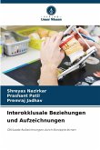 Interokklusale Beziehungen und Aufzeichnungen Interokklusale Beziehungen und Aufzeichnungen