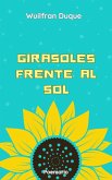 Girasoles Frente al SOl (eBook, ePUB) Girasoles Frente al SOl (eBook, ePUB)
