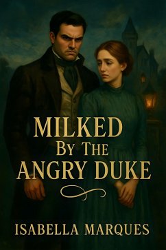 Cover Milked By The Angry Duke (eBook, ePUB)