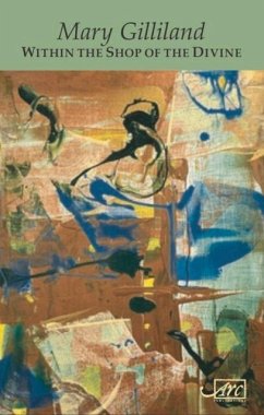Within the Shop of the Divine - Gilliland, Mary