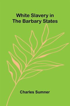 White Slavery in the Barbary States Cover White Slavery in the Barbary States