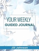 Your Weekly Guided Journal