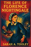 The Life of Florence Nightingale The Life of Florence Nightingale