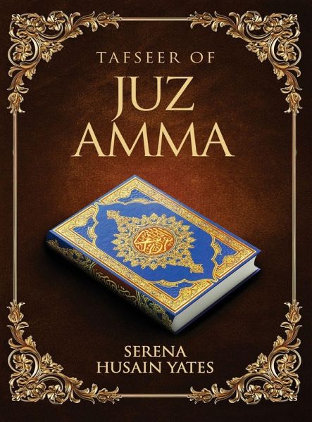 TAFSEER OF JUZ AMMA TAFSEER OF JUZ AMMA