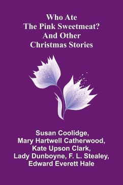 Cover Who Ate the Pink Sweetmeat? And Other Christmas Stories