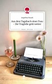 Aus dem Tagebuch einer Frau - Die Tragödie geht weiter. Life is a Story - story.one Aus dem Tagebuch einer Frau - Die Tragödie geht weiter. Life is a Story - story.one