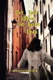 Der Tod allein ist keine Frau Der Tod allein ist keine Frau
