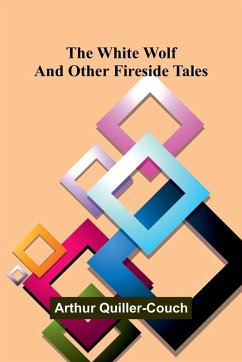 Cover The White Wolf and Other Fireside Tales