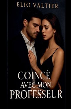 coincé avec mon professeur - Valtier, Elio coincé avec mon professeur - Valtier, Elio