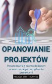 Opanowanie projektów (eBook, ePUB)