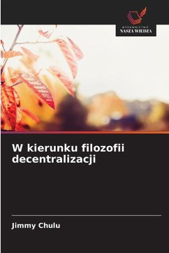 W kierunku filozofii decentralizacji - Chulu, Jimmy W kierunku filozofii decentralizacji - Chulu, Jimmy