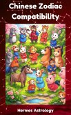 Chinese Zodiac Compatibility (eBook, ePUB) Chinese Zodiac Compatibility (eBook, ePUB)