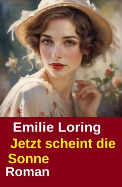Cover Jetzt scheint die Sonne: Roman (eBook, ePUB)