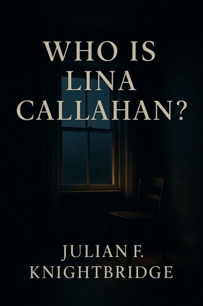 Who Is Lina Callahan? (eBook, ePUB) Who Is Lina Callahan? (eBook, ePUB)