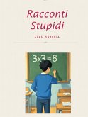 Racconti Stupidi (eBook, ePUB) Racconti Stupidi (eBook, ePUB)