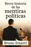 Breve historia de las mentiras políticas (eBook, ePUB)