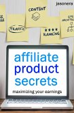 Affiliate Product Secrets (eBook, ePUB)