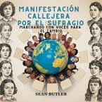 Manifestación Callejera Por El Sufragio (eBook, ePUB)