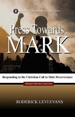 Press Towards the Mark (eBook, ePUB) Press Towards the Mark (eBook, ePUB)