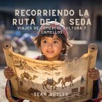 Recorriendo La Ruta De La Seda (eBook, ePUB)