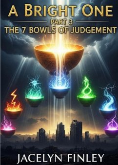 Cover The 7 Bowls of Judgement (A Bright One, #3) (eBook, ePUB)