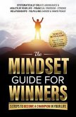 The Mindset Guide for Winners - 5 Steps to Become a Champion in Your Life (eBook, ePUB)