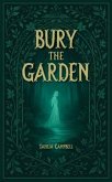 Bury the Garden (eBook, ePUB)
