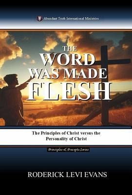 The Word Was Made Flesh (eBook, ePUB) The Word Was Made Flesh (eBook, ePUB)