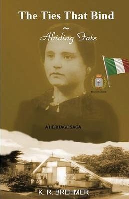 The Ties That Bind ~ Abiding Fate (eBook, ePUB)