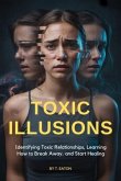 Toxic Illusions (eBook, ePUB)
