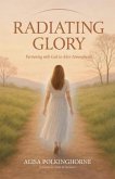 Radiating Glory (eBook, ePUB)