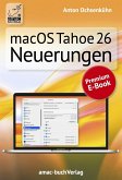 macOS Tahoe 26 Neuerungen (eBook, ePUB) macOS Tahoe 26 Neuerungen (eBook, ePUB)