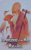 Lamentations of the Wise Man of Asia (eBook, ePUB) Lamentations of the Wise Man of Asia (eBook, ePUB)