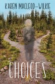 Choices (An Essie's Healing Place Novel, #2) (eBook, ePUB) Choices (An Essie's Healing Place Novel, #2) (eBook, ePUB)